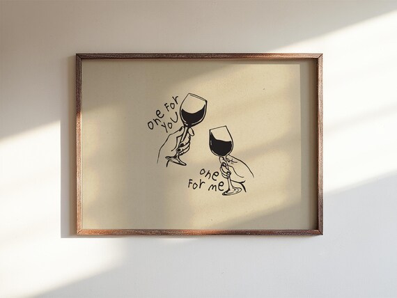 One For You One For Me Wine Glasses Cheers Minimalist Kitchen Poster