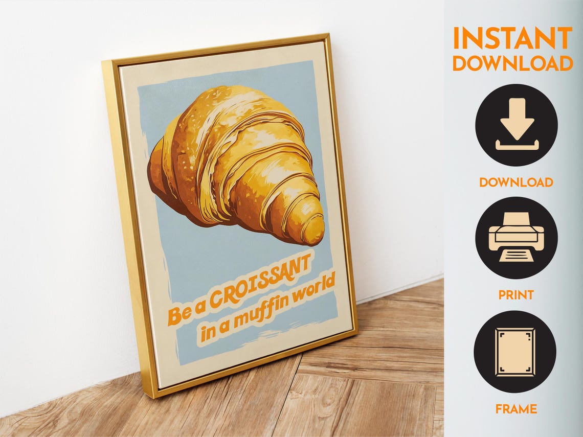 Be a Croissant in a Muffin World Retro Funny Food Kitchen Poster - Image 6