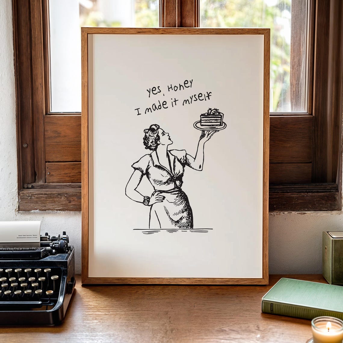Yes Honey I Made It Myself Funny Baking Sketch Kitchen Poster