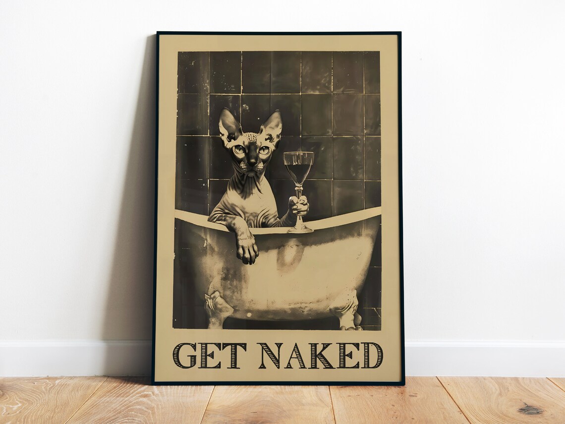 Get Naked Sphynx Cat Poster, Retro Bathroom Art