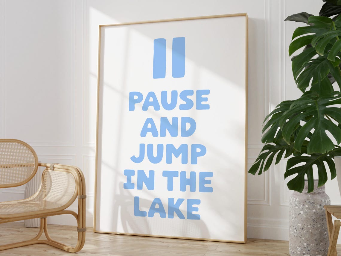 Pause And Jump In The Lake Light Blue Coastal Typography Quote Poster
