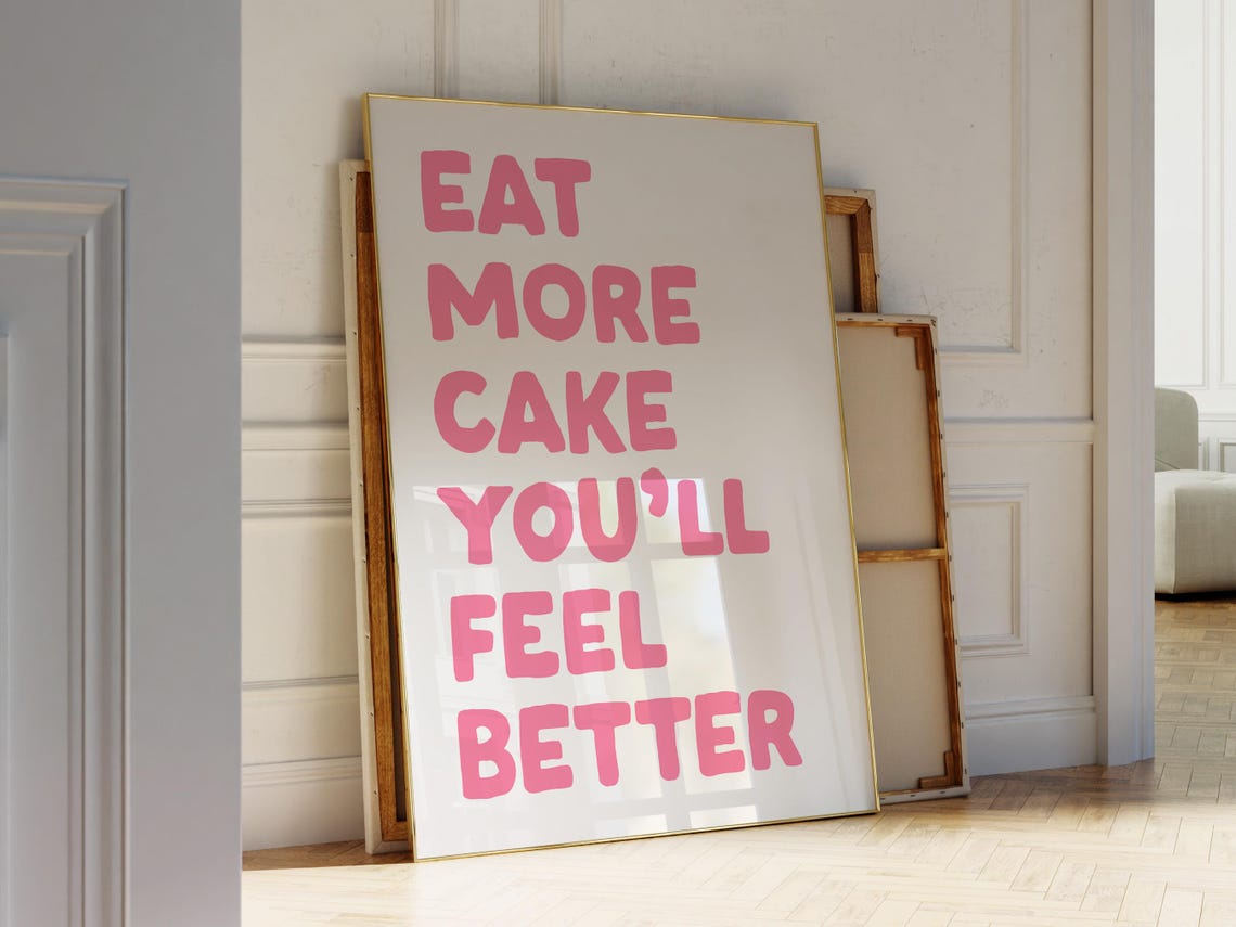 Eat More Cake Youll Feel Better Pink Typography Baking Quote Poster