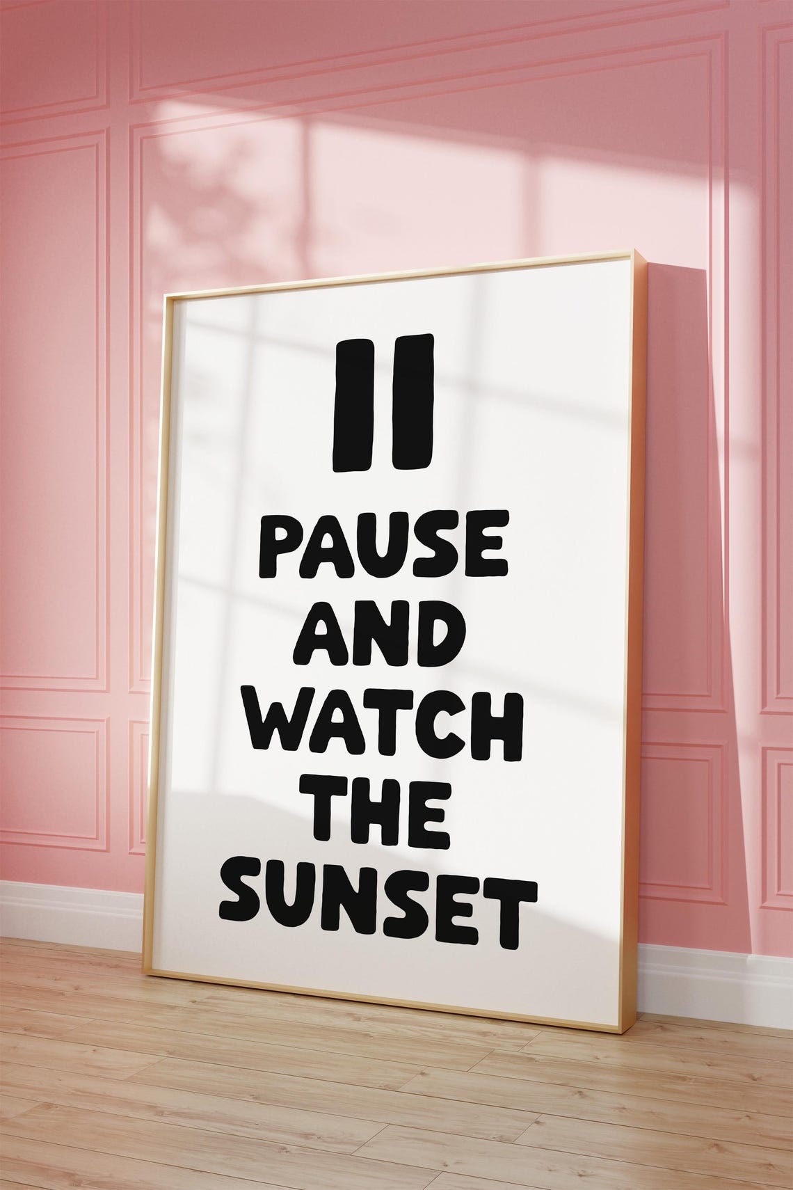Pause And Watch The Sunset Black Bold Typography Wall Decor Poster