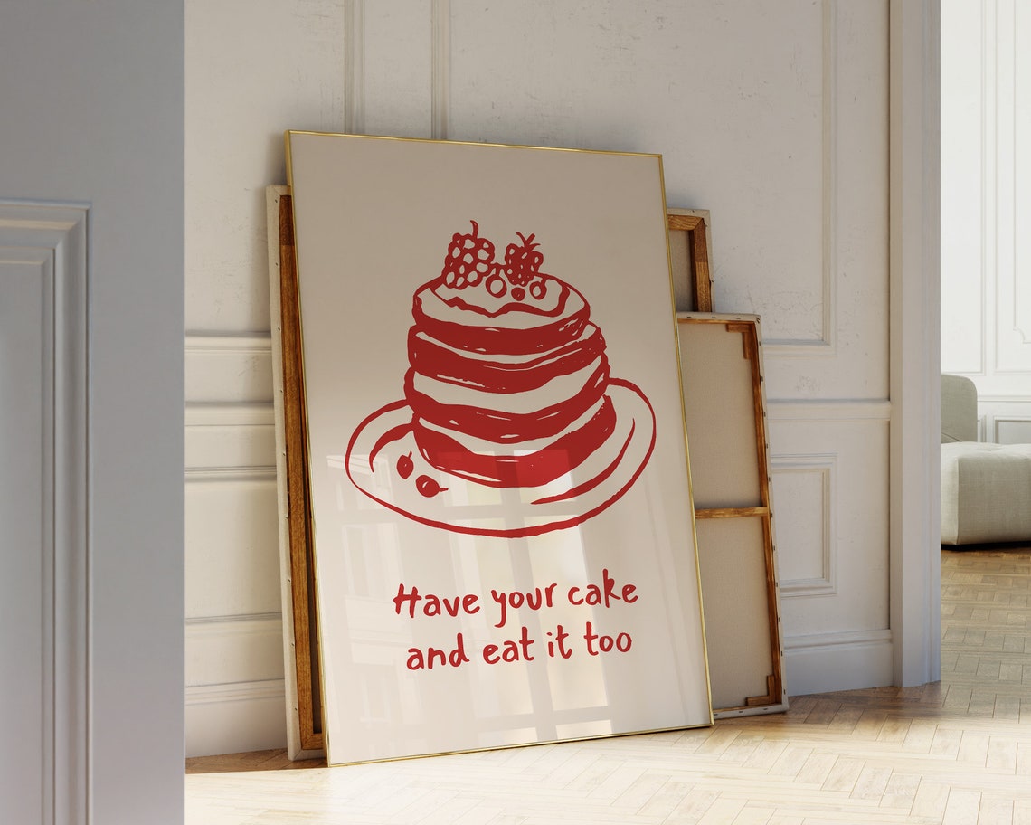 Red Berry Cake Have Your Cake And Eat It Too Quote Art Poster - Image 3