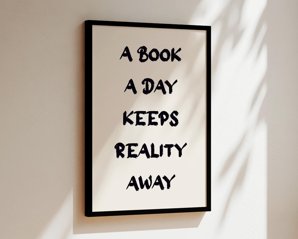 A Book A Day Keeps Reality Away Book Lover Reading Quote Poster - Image 2