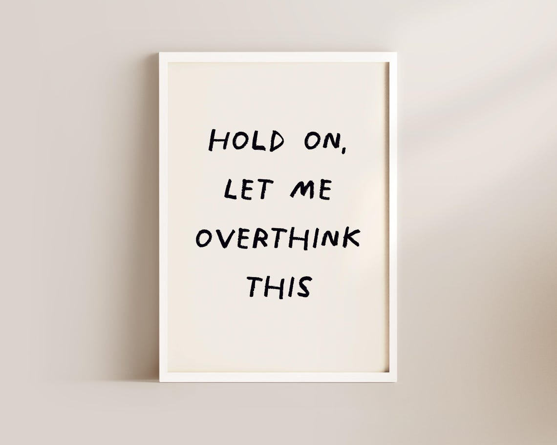 Overthinking, Funny Quote Art Print - Image 2
