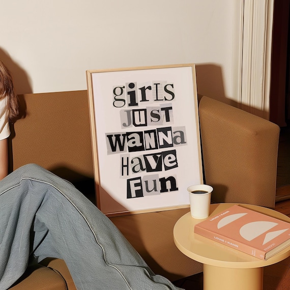 Girls Just Wanna Have Fun Ransom Letter Typography Trendy Poster