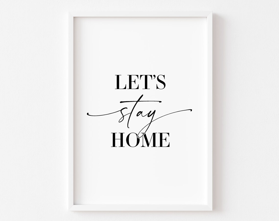 Lets Stay Home Bedroom Art Print, Home Decor