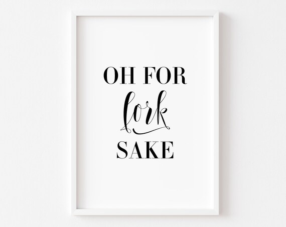 Oh For Fork Sake Kitchen Humor Art Print