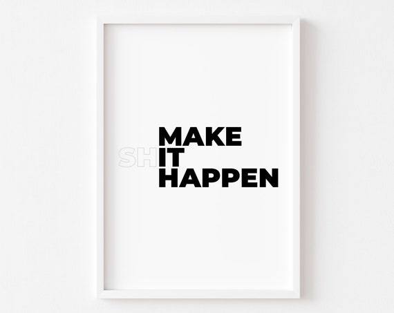 Bedroom Print Wall Art Decor Rude Quote Prints Make It Happen Inspirational Quotes Typography