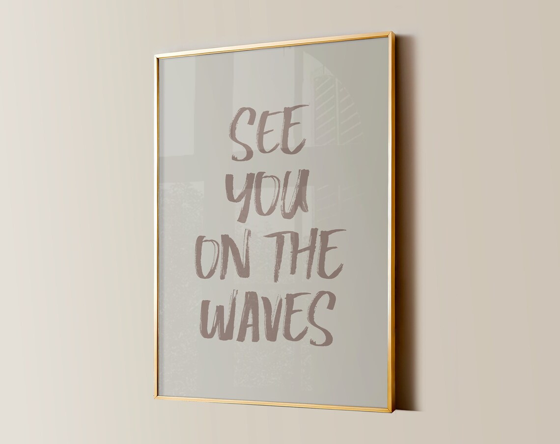 See You On The Waves Brush Lettering Taupe Coastal Surf Poster