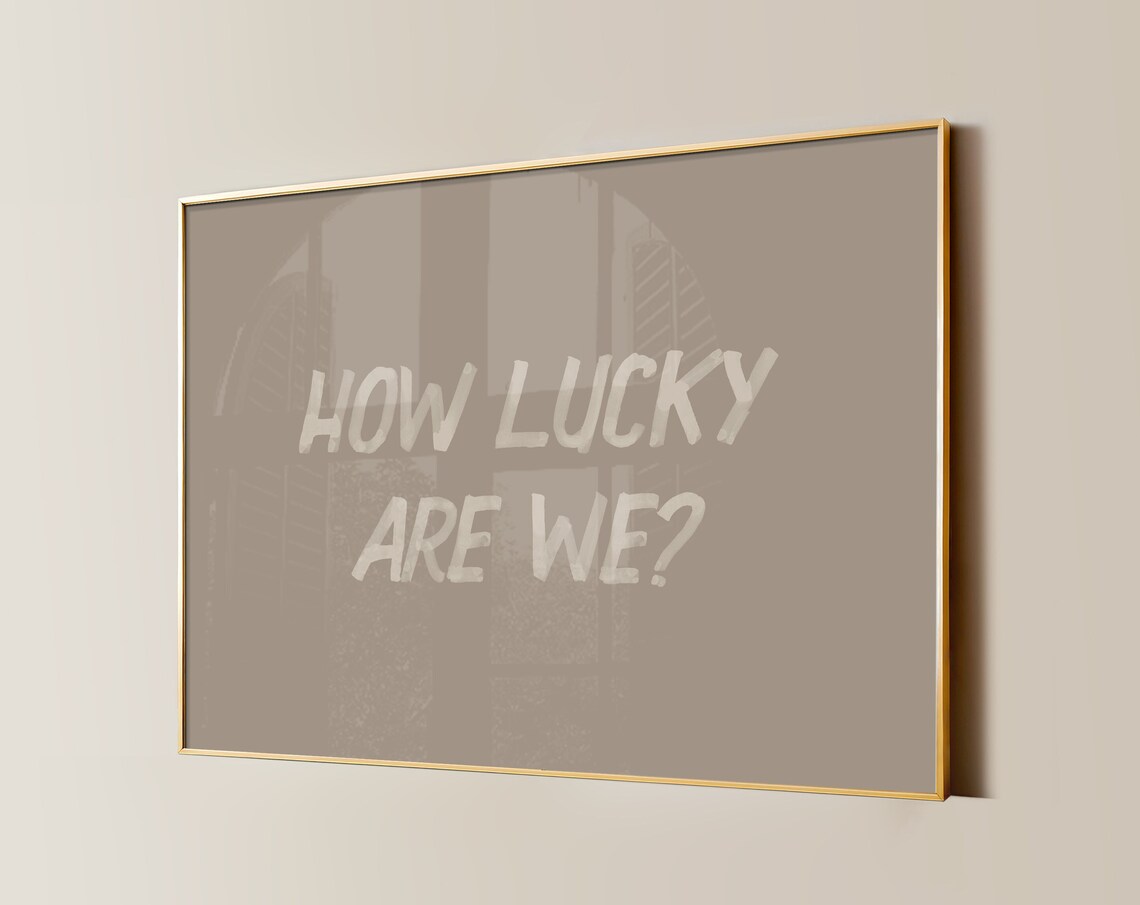 How Lucky Are We Brush Lettering Taupe Horizontal Landscape Poster