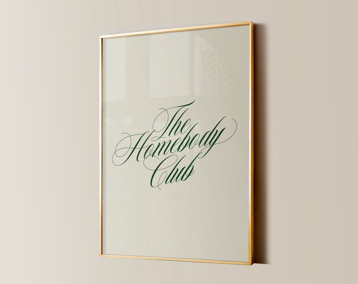 The Homebody Club Elegant Script Green Typography Art Poster