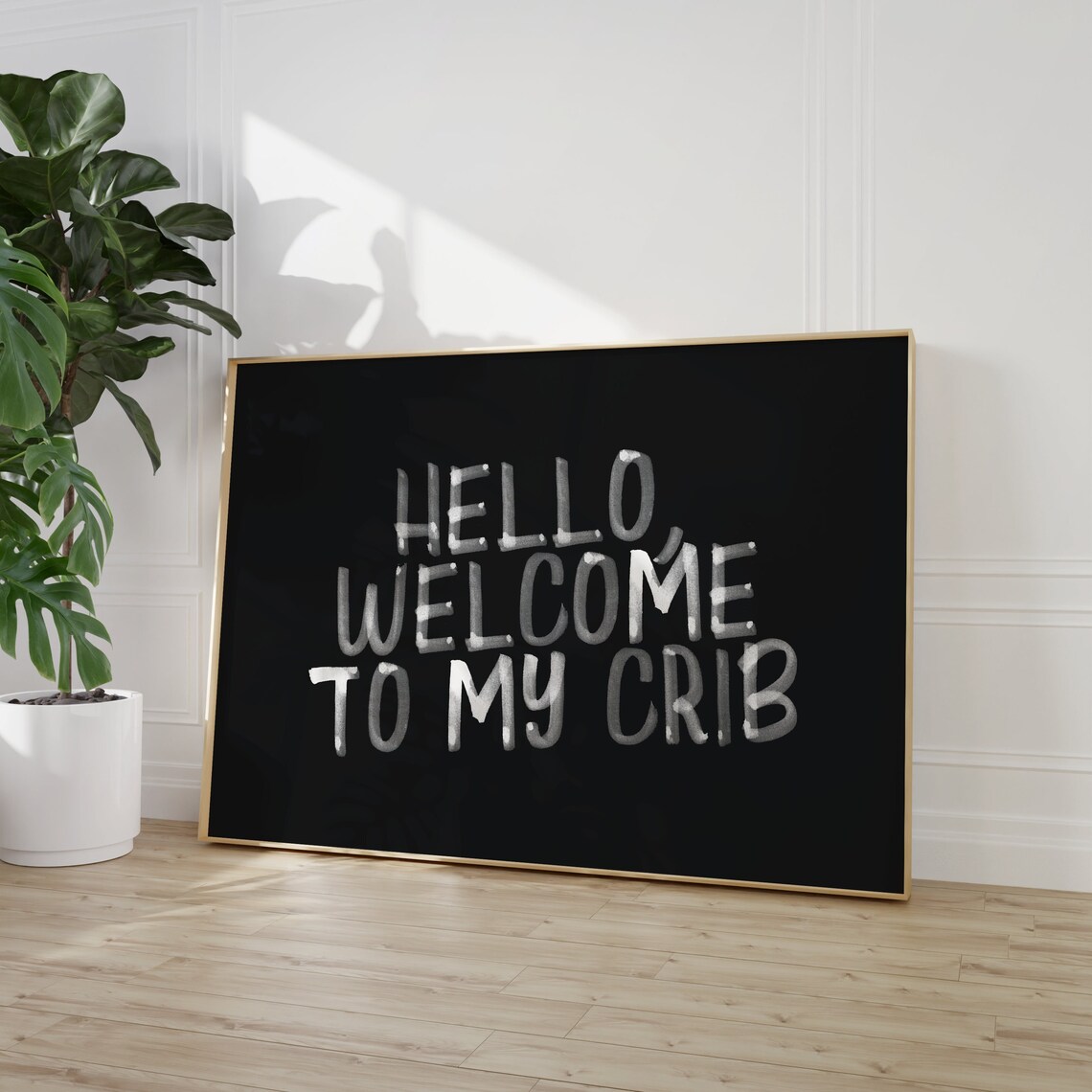 Hello Welcome To My Crib Distressed Brush Lettering Art Poster