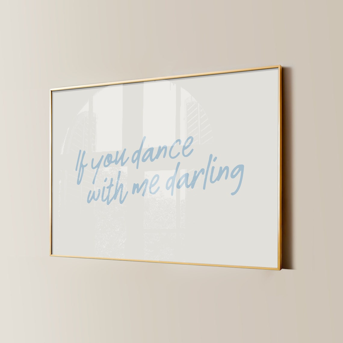 If You Dance With Me Darling Light Blue Script Minimal Poster