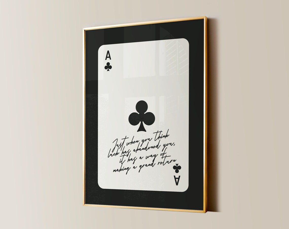 Ace Of Clubs Luck Quote Card Art Black White Typography Poster