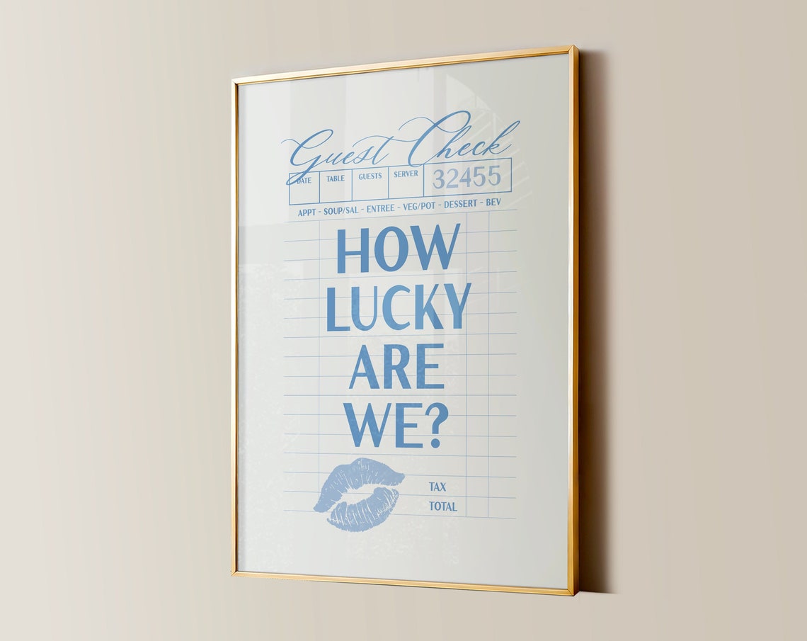 How Lucky Are We Light Blue Guest Check Kiss Mark Quote Poster