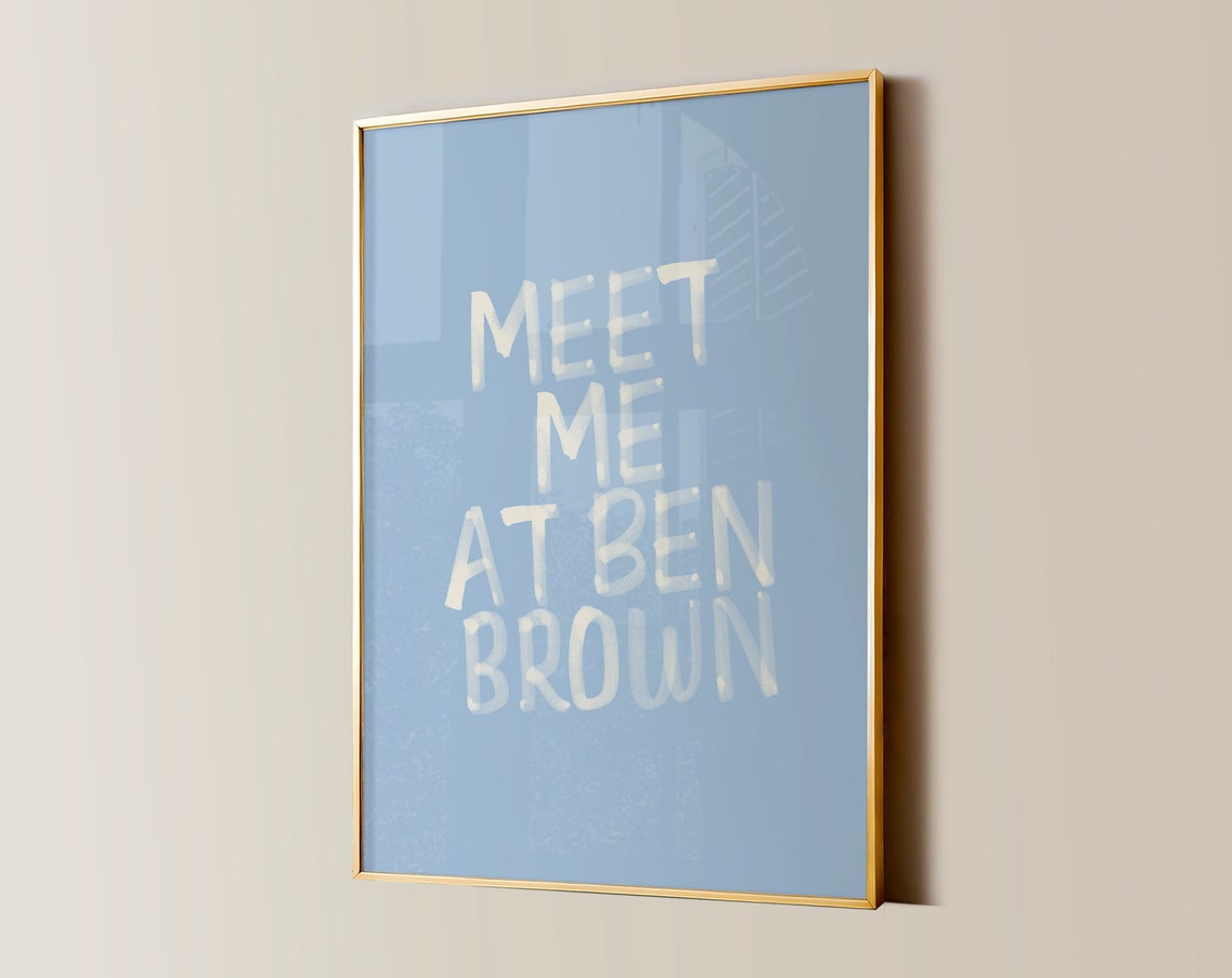 Meet Me At Ben Brown White Brush Script Blue Typography Poster - Image 2