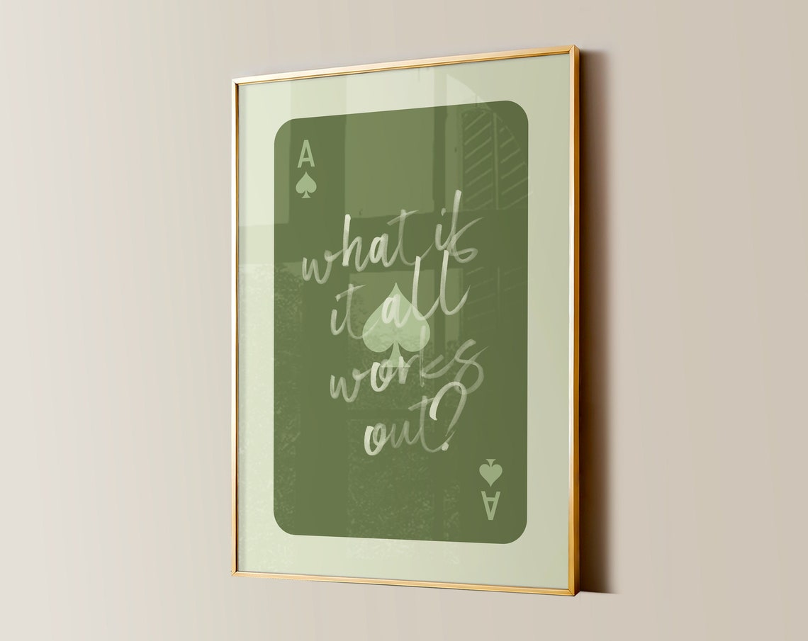 What If It All Works Out Dark Green Ace Of Spades Script Poster