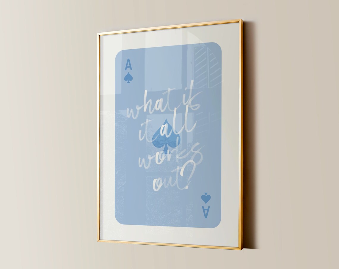 What If It All Works Out Light Blue Ace Of Spades Card Poster
