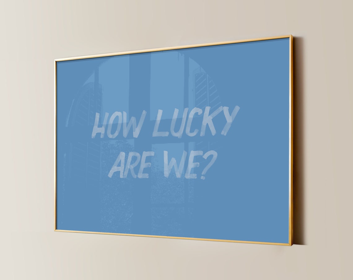 How Lucky Are We White Script Blue Background Framed Wall Poster - Image 2