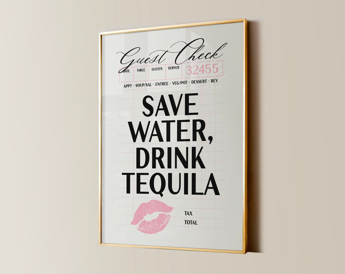 Save Water Drink Tequila Guest Check Pink Lipstick Kiss Poster