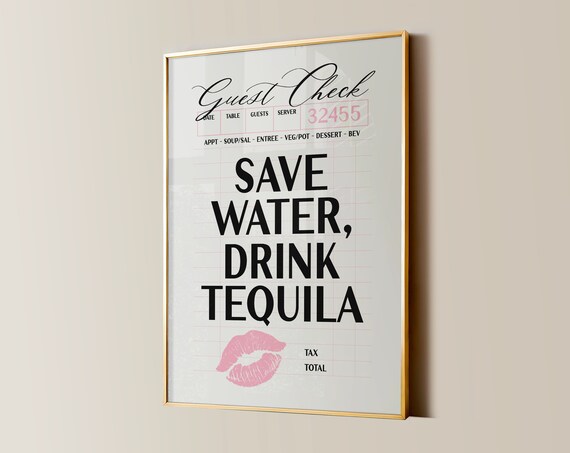 Save Water Drink Tequila Guest Check Pink Lipstick Kiss Poster