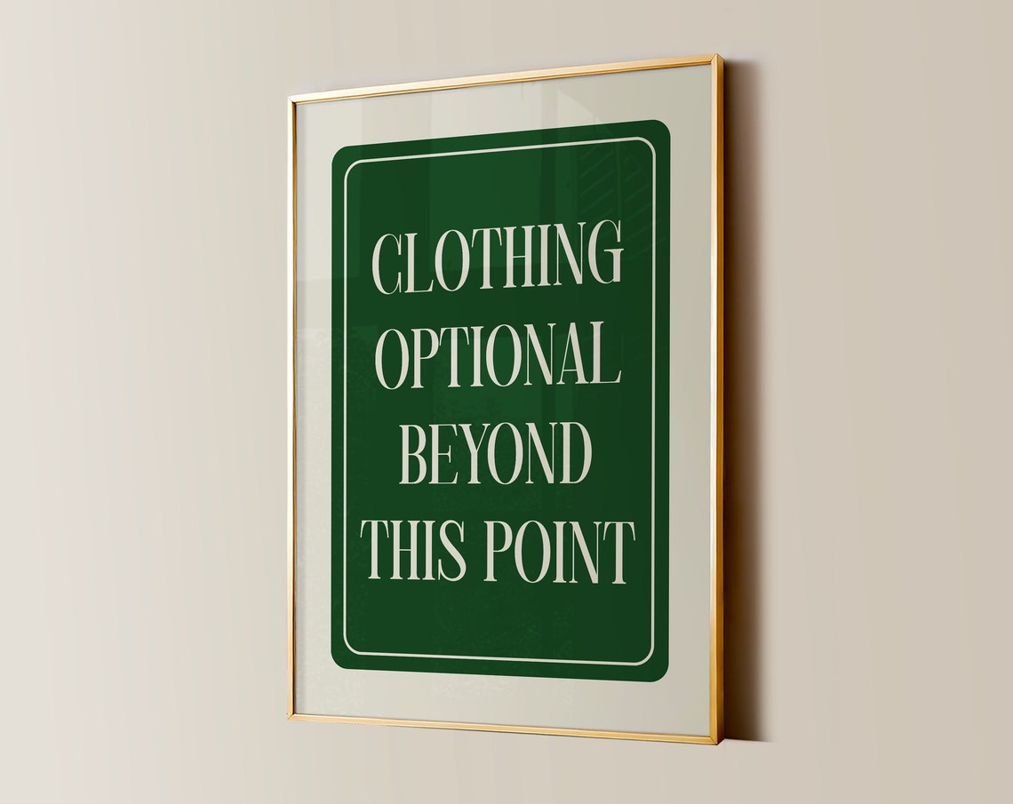 Clothing Optional Beyond This Point Dark Green Funny Sign Poster