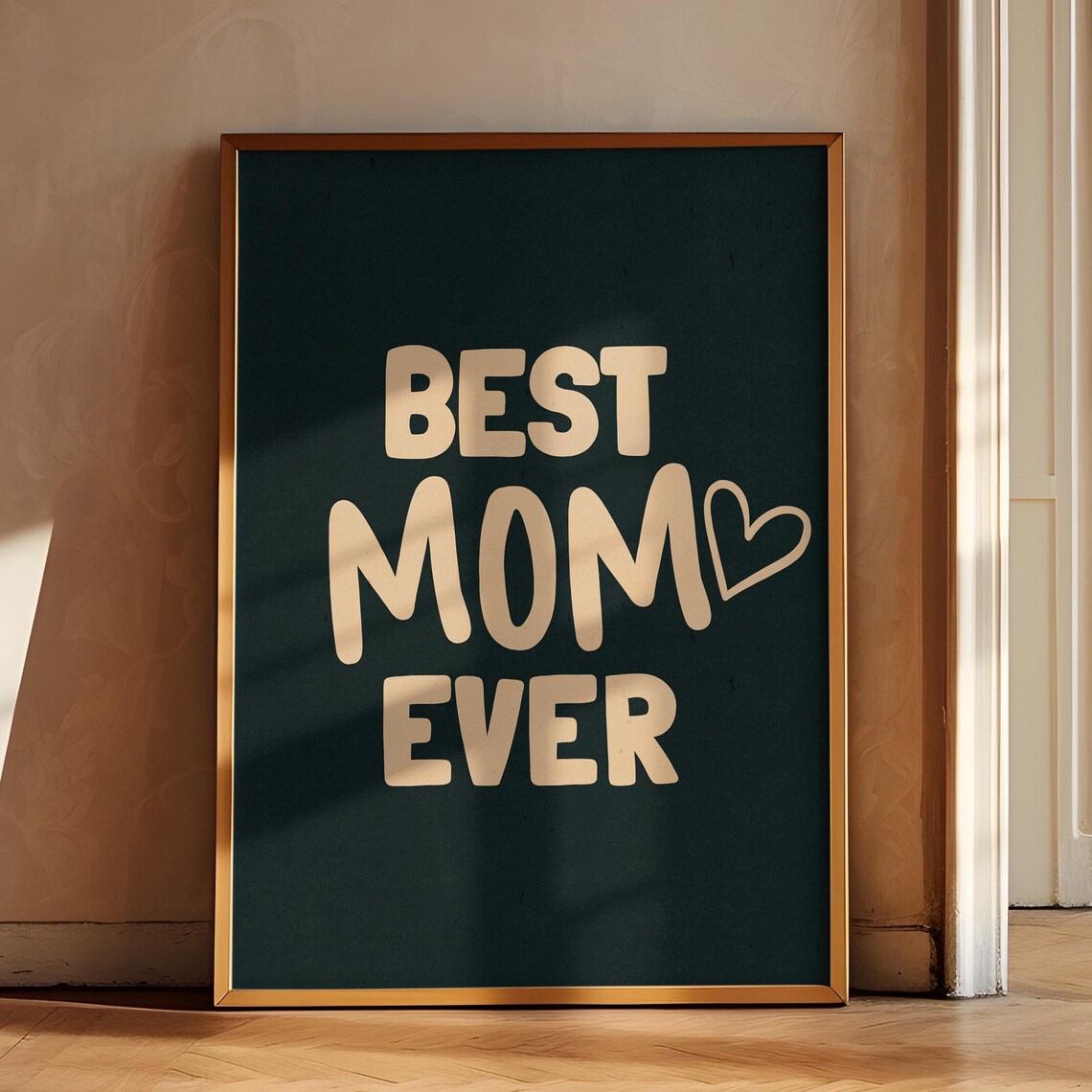 Best Mom Ever Poster, Inspirational Gift