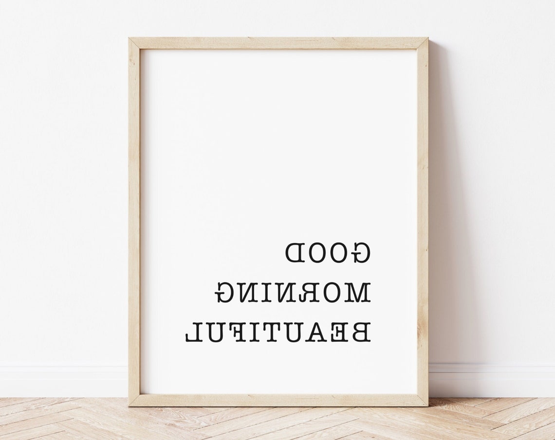 Good Morning Beautiful Reversed Mirror Message Typography Poster