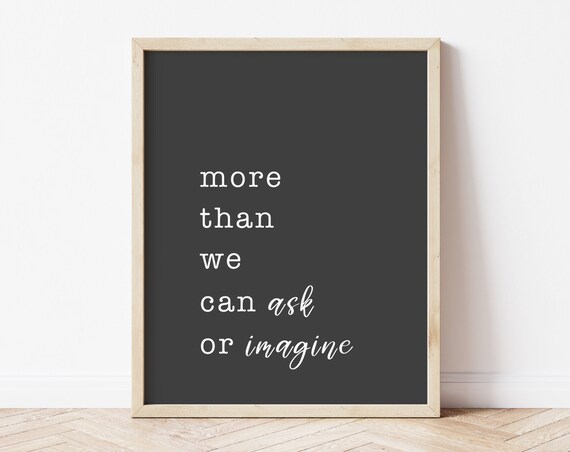 More Than We Can Ask Or Imagine Ephesians 320 Bible Verse Art Poster