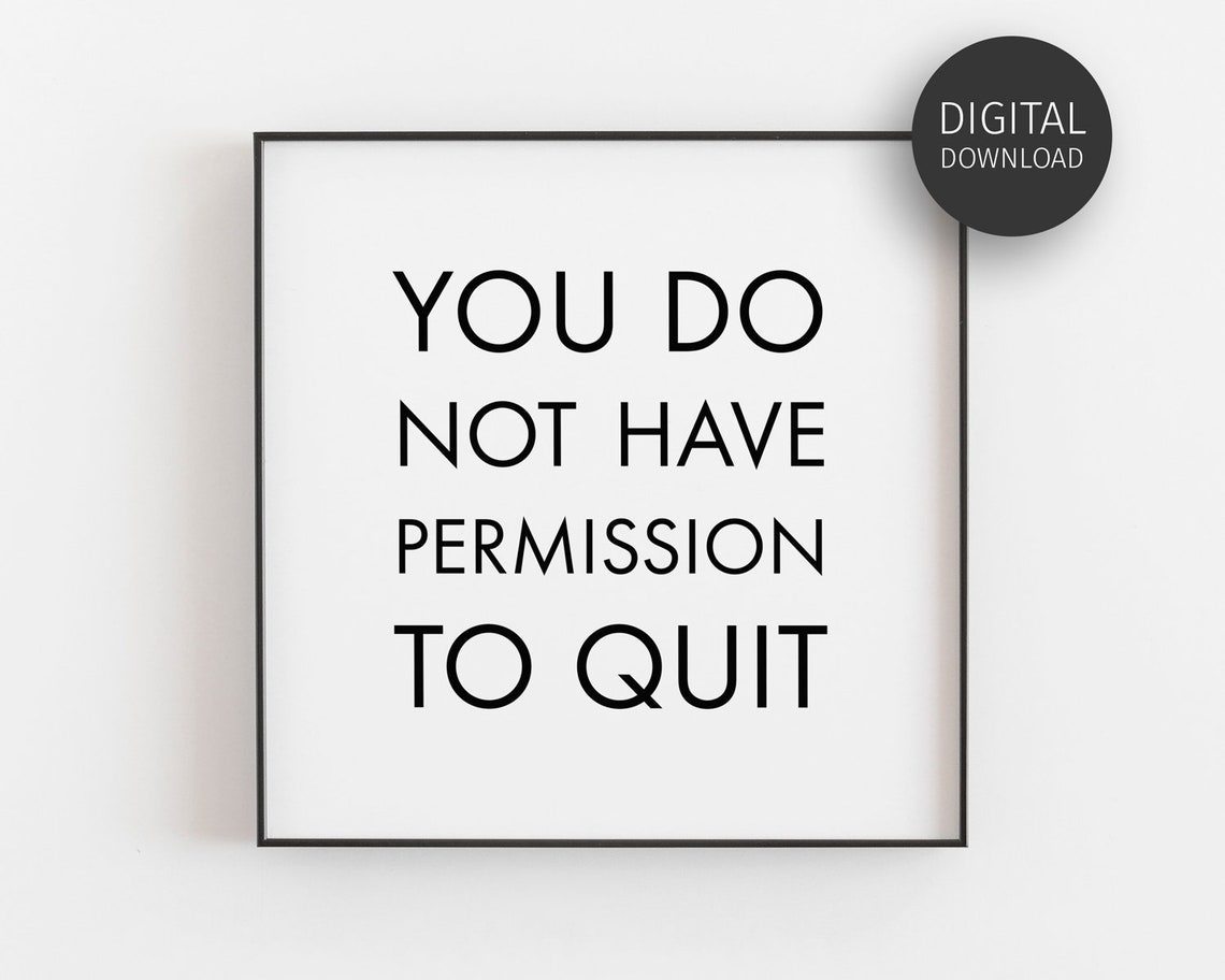 You Do Not Have Permission To Quit Motivational Gym Quote Poster