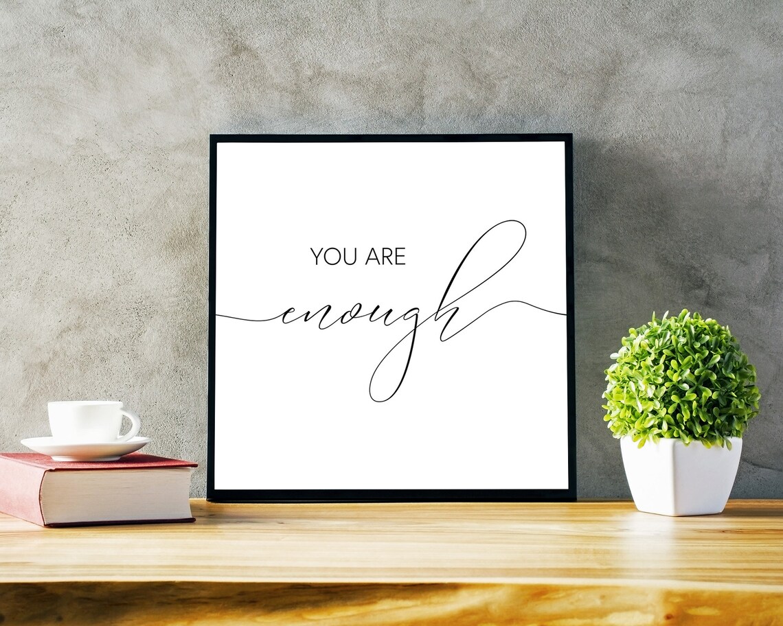 You Are Enough Minimalist Calligraphy Art Print - Image 2