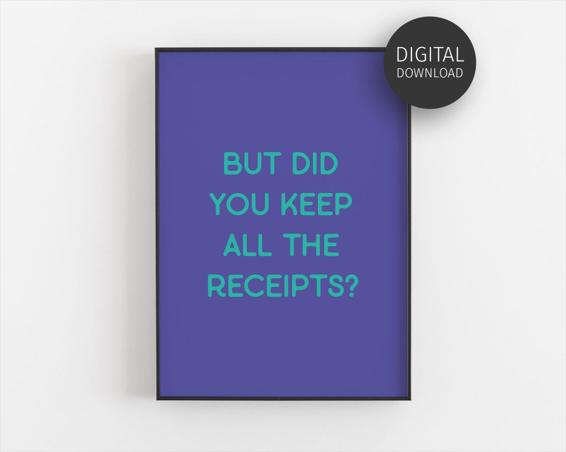 But Did You Keep All The Receipts Funny Blue Accountant Wall Art