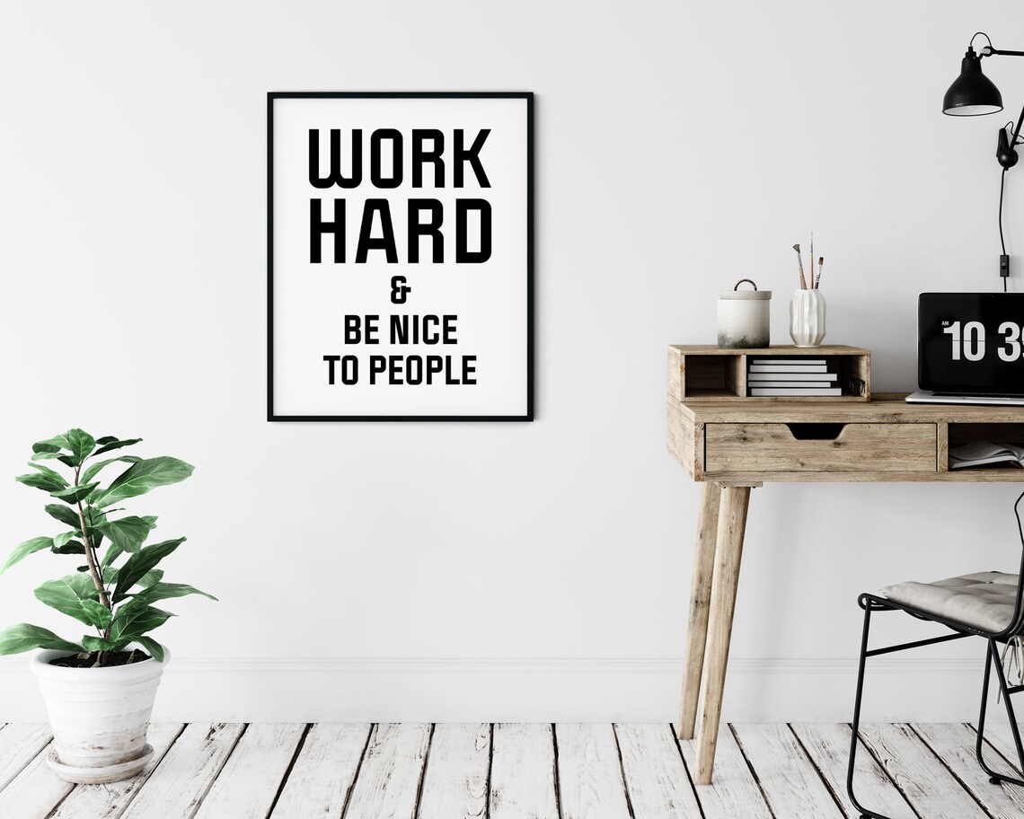 Work Hard Be Nice To People Typography Art Print - Image 3