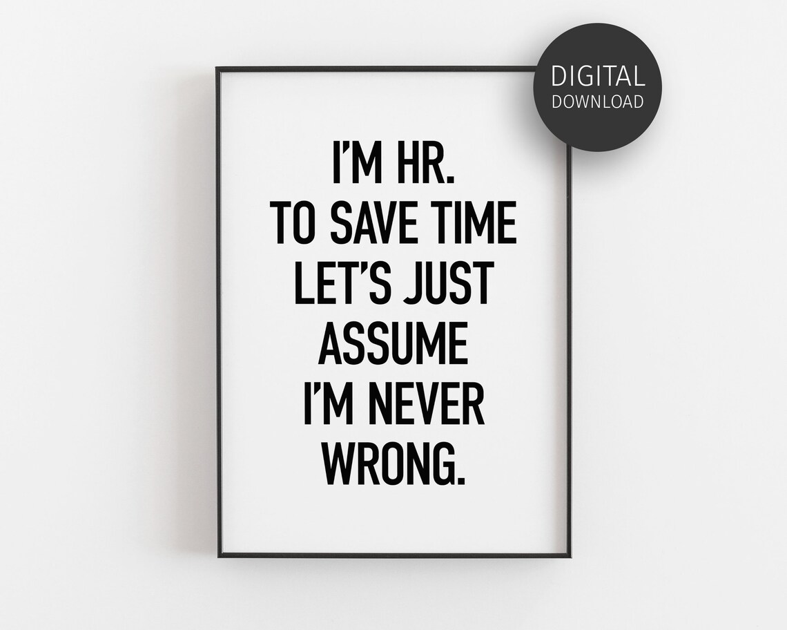 Hr Humor Office Decor Quote Poster Print