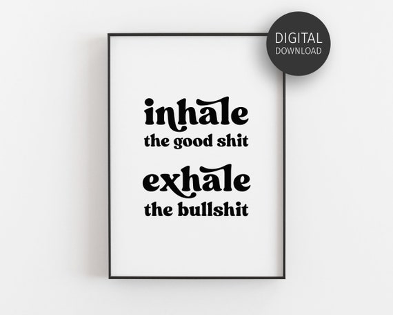 Inhale The Good Shit Retro Typography Art Print