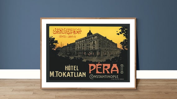 Pera Hotel M Tokatlian Constantinople Vintage Travel Poster Poster Paper Or Print Gift Idea Wall Decor