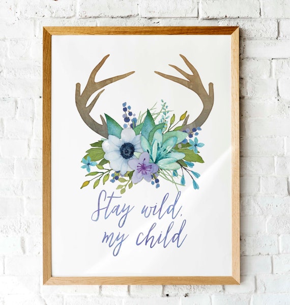 Stay Wild My Child Watercolor Antlers Flowers Whitetail Deer