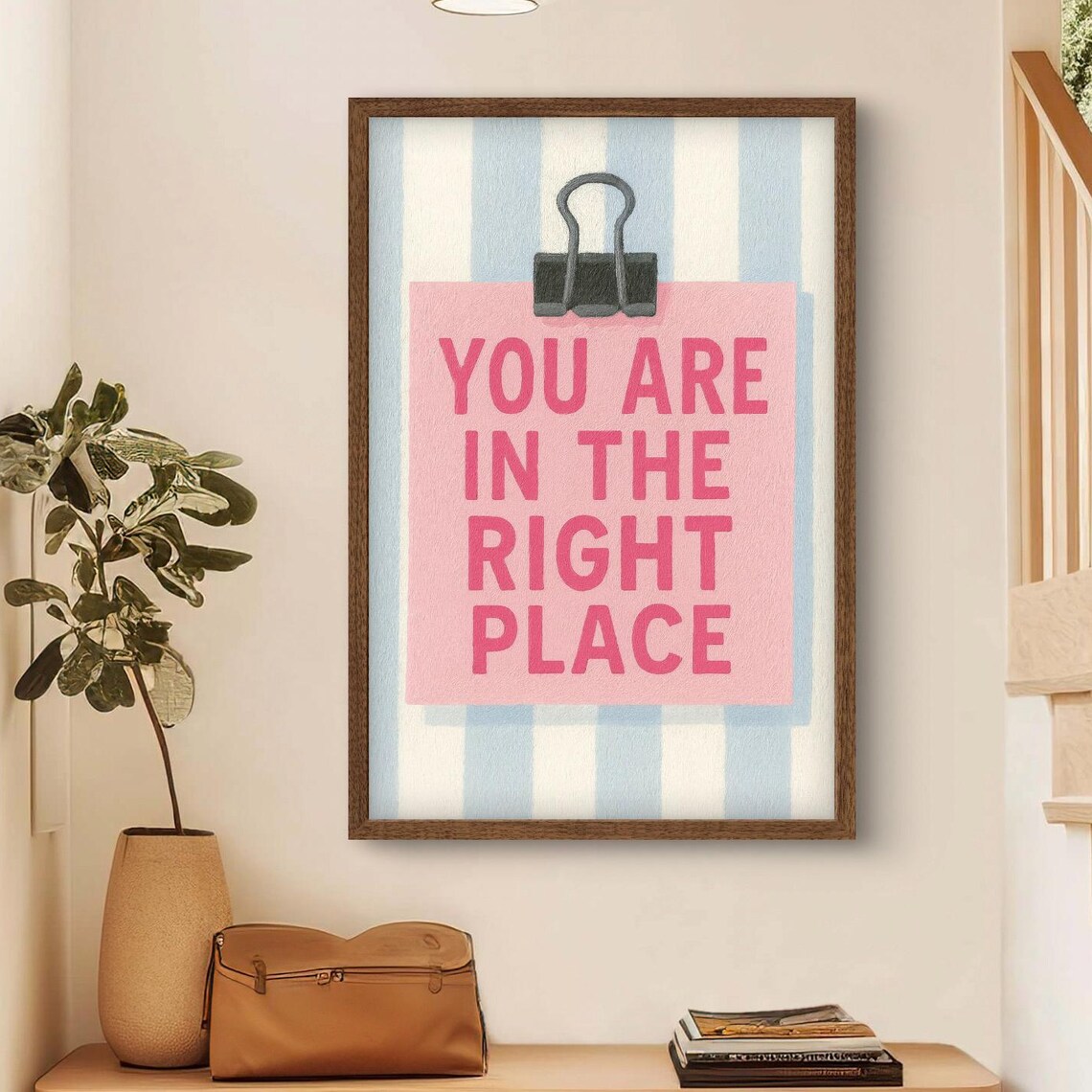 You Are In The Right Place Positive Quote Card Typography Poster