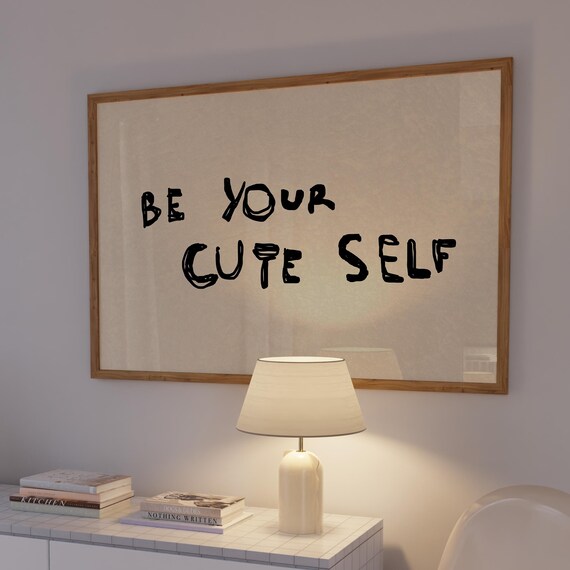 Be Your Cute Self Print Minimalist Quote Wall Art Playful Typography Poster Digital Download Horizontal