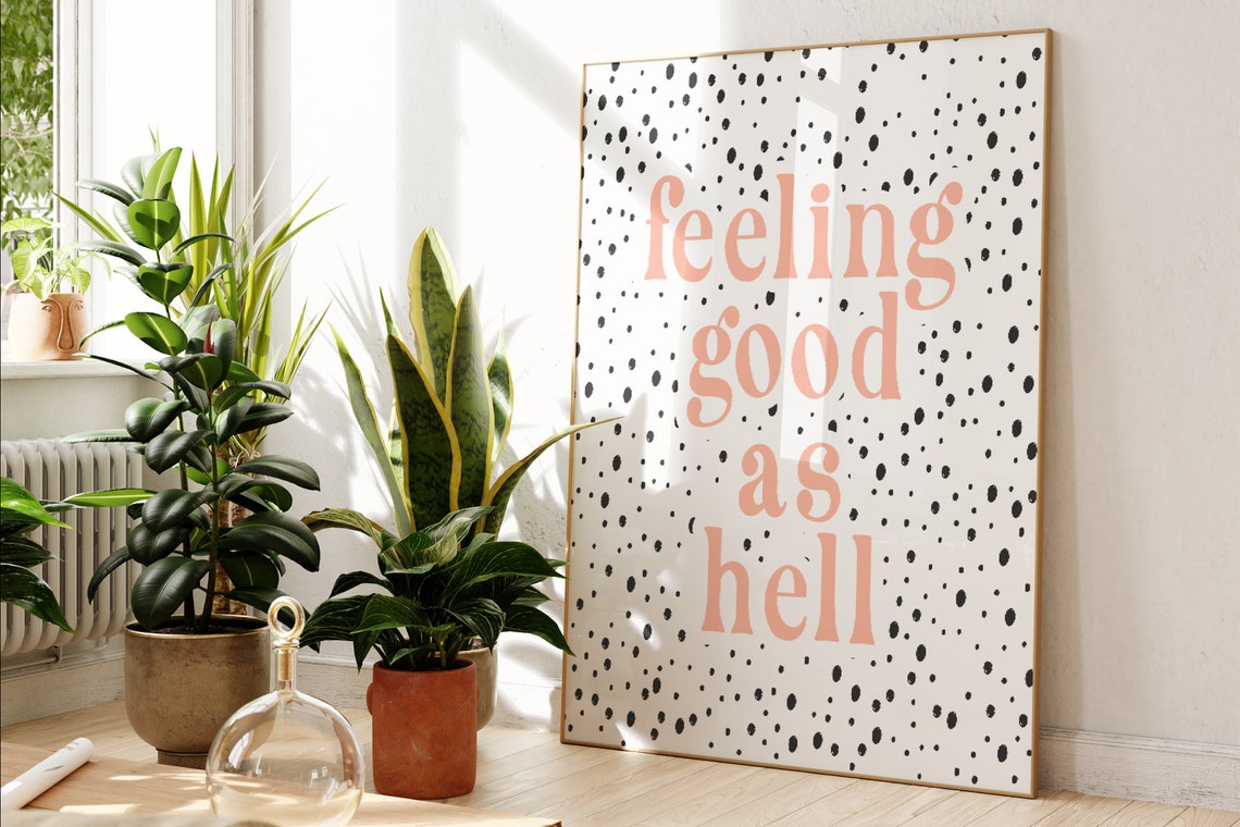 Feeling Good As Hell Lyric Quote Positive Pink Polka Dot Poster