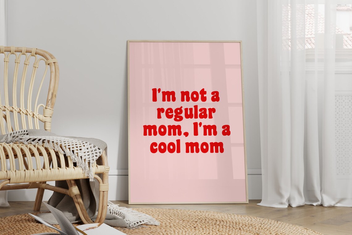 Cool Mom Quote Art Print, Mother's Day Gift