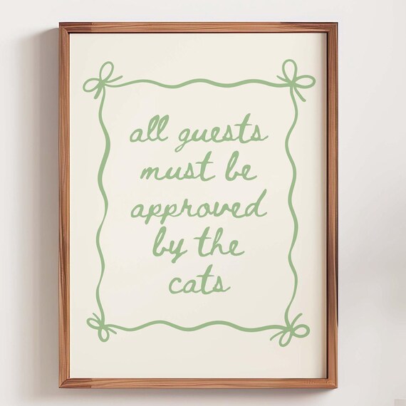 All Guests Must Be Approved by the Cats Funny Green Quote Poster