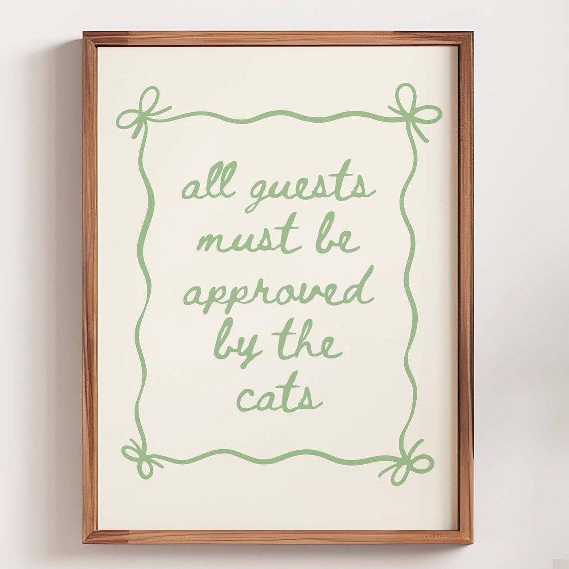 All Guests Must Be Approved by the Cats Funny Green Quote Poster