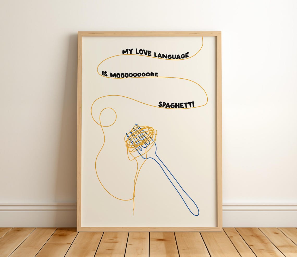 My Love Language Is Moooooore Spaghetti Funny Pasta Kitchen Poster