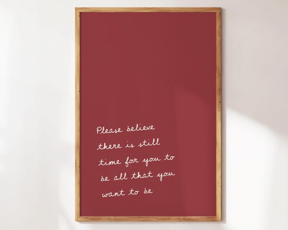 Please Believe There Is Still Time Inspirational Quotes Print Minimalist Wall Art Cute Motivational Decor Apartment Gifts