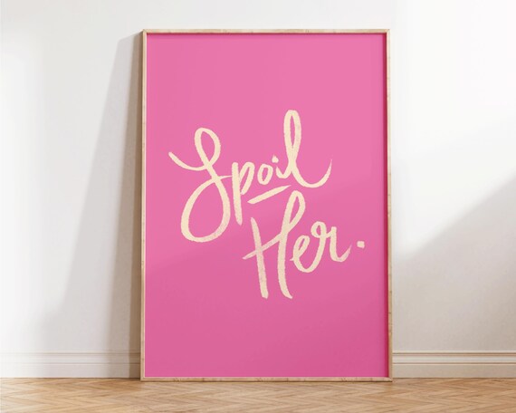 Spoil Her Girly Wall Art Hot Girl Print Retro Apartment Decor Trendy Gallery It Dorm Preppy Bedroom Pink Typography