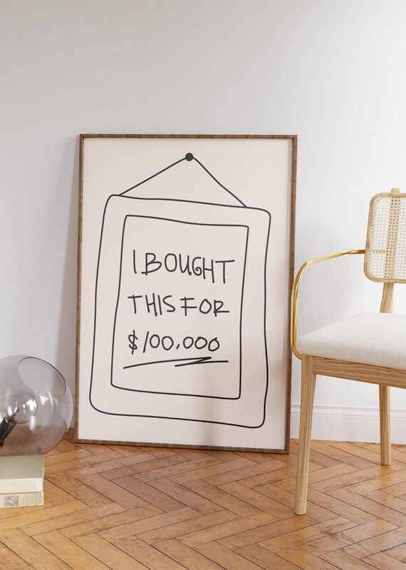 I Bought This for $100,000 Price Tag Funny Conceptual Art Poster