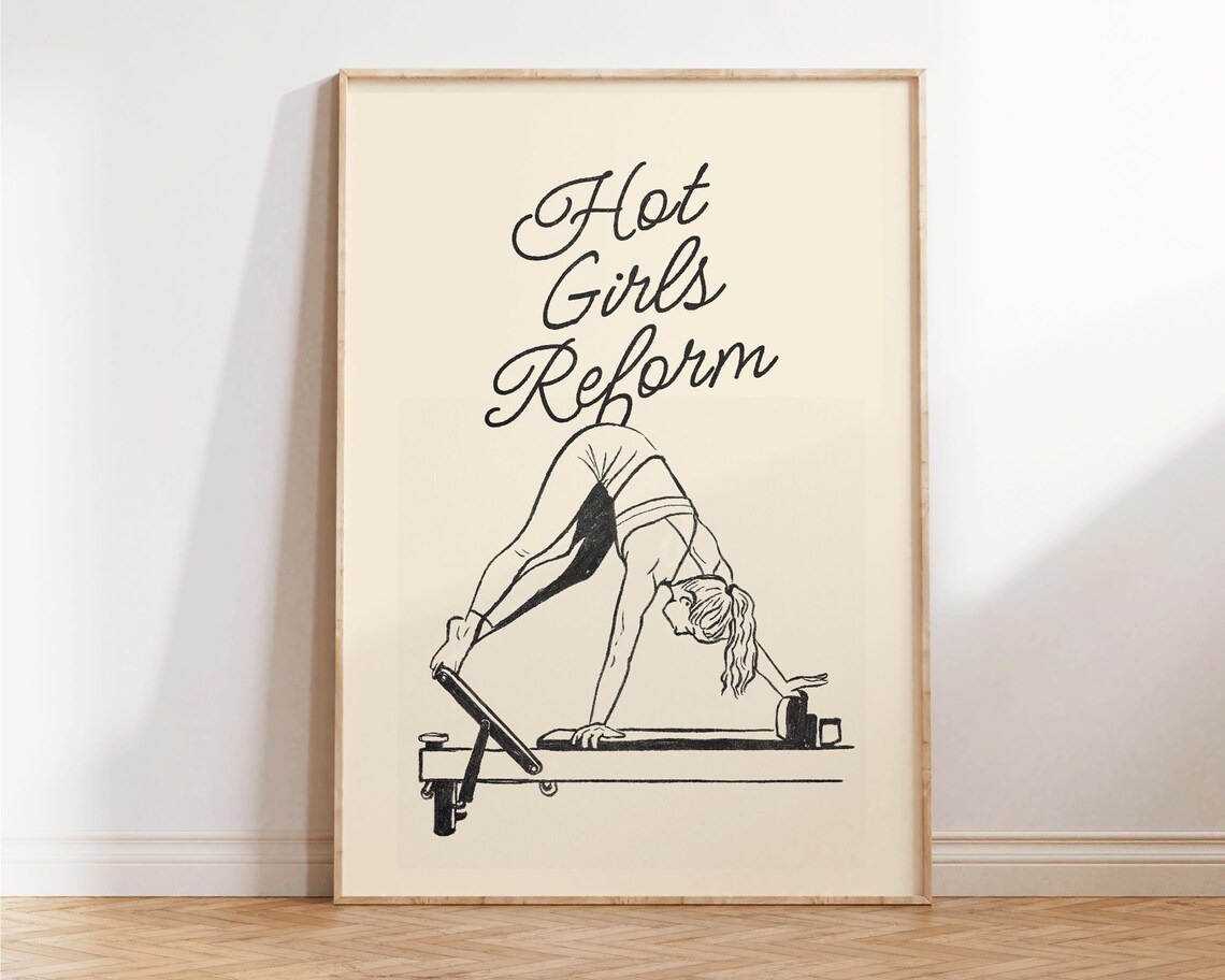 Hot Girls Reform Funny Pilates Reformer Sketch Quote Art Print